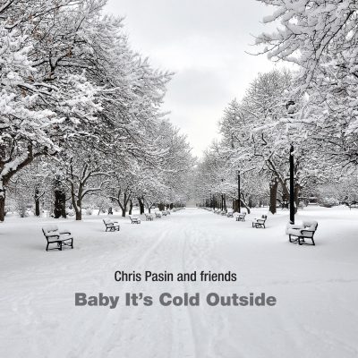 Baby It’s Cold Outside | Chris Pasin